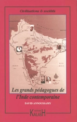 Les grands pédagogues de l'Inde contemporaine - David Annoussamy