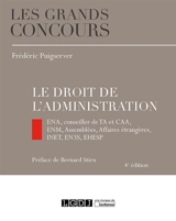 Le droit de l'administration : ENA, conseiller de TA et CAA, ENM, assemblées, affaires étrangères, INET, EN3S, EHESP - Frédéric Puigserver