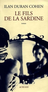 Le fils de la sardine - Ilan Duran Cohen