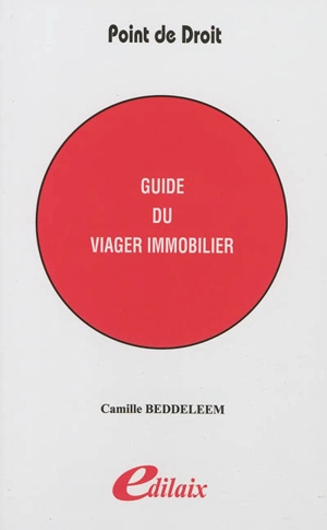 Guide du viager immobilier - Camille Beddeleem