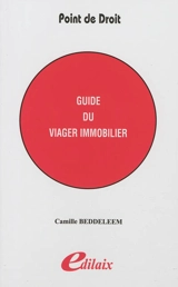 Guide du viager immobilier - Camille Beddeleem