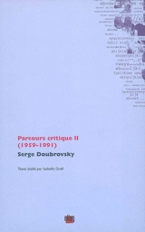 Parcours critique. Vol. 2. 1959-1991 - Serge Doubrovsky