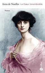 Le coeur innombrable : poèmes - Anna de Noailles