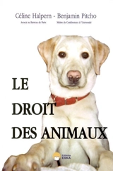 Le droit des animaux - Céline Hess-Halpern