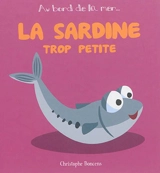 La sardine trop petite - Christophe Boncens