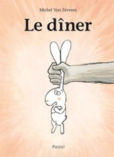 Le dîner - Michel Van Zeveren