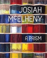 Josiah McElheny : A Prism - Louise Neri