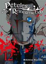 Pétales de réincarnation. Vol. 12 - Mikihisa Konishi