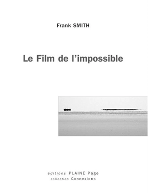 Le film de l'impossible - Frank Smith