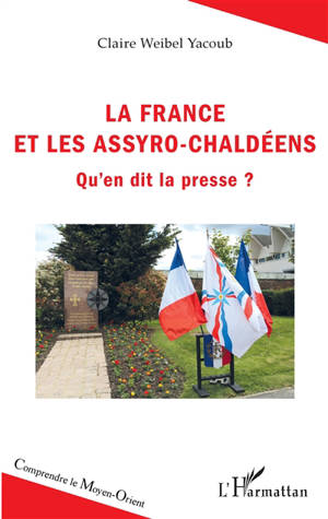 La France et les Assyro-Chaldéens : qu'en dit la presse ? - Claire Weibel Yacoub