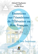 Entretiens sur l'ésotérisme de l'Elévation au Rite Français : Edition spéciale couleur "L’épée et la rose" - Gérard Charlassier