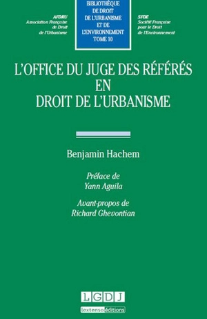 L'office du juge des référés en droit de l'urbanisme - Benjamin Hachem