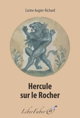 Hercule sur le Rocher - Corine Augier-Richard