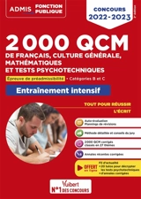 2.000 QCM de français, culture générale, mathématiques et tests psychotechniques : épreuve de préadmissibilité, catégories B et C : entraînement intensif, concours 2022-2023 - Sébastien Drevet