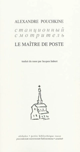 Le maître de poste : des Récits de feu Ivan Petrovitch Belkine - Alexandre Pouchkine