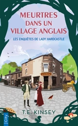 Les enquêtes de lady Hardcastle. Meurtres dans un village anglais - T.E. Kinsey