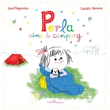 Perla aime le camping - Susie Morgenstern