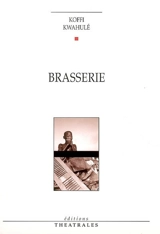 Brasserie - Koffi Kwahulé