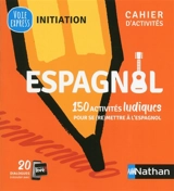 Espagnol : 150 activités ludiques pour se (re)mettre à l'espagnol - Juan Gonzalez