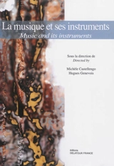 La musique et ses instruments. Music and its instruments - Congrès interdisciplinaire de musicologie (5 ; 2009 ; Paris)