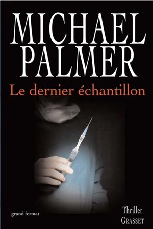 Le dernier échantillon - Michael Palmer