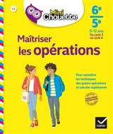 Maîtriser les opérations 6e-5e, 11-12 ans : du cycle 3 au cycle 4 : nouveau programme réforme du collège - Gisèle Chapiron