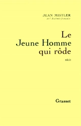 Le Jeune homme qui rôde - Jean Mistler