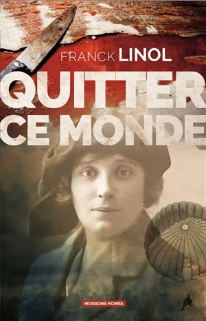 Quitter ce monde - Franck Linol