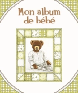 Mon album de bébé - Marie-Chantal Martineau