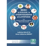 Merci la dyslexie, la dysorthographie et la dysphasie : voici quelques aménagements légitimes offerts à tous les élèves - Ludivine Halloy