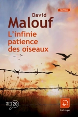 L'infinie patience des oiseaux - David Malouf