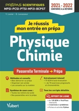 Je réussis mon entrée en prépa physique chimie : passerelle terminale-prépa, prépas scientifiques MPSI, PCSI, PTSI, MP2I, BCPST : 2021-2022, conforme à la réforme - Yann Lozier