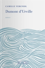 Dumont d'Urville - Camille Vergniol
