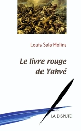 Le livre rouge de Yahvé - Louis Sala-Molins