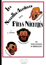 Les nouvelles aventures des Pieds nickelés. Vol. 1. Les Pieds nickelés se débrouillent - Louis Forton