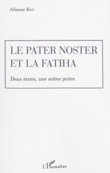 Le Pater Noster et la Fatiha : deux textes, une même prière - Alioune Bah