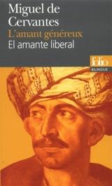 L'amant généreux. El amante liberal - Miguel de Cervantes Saavedra