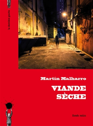 Viande sèche - Martin Malharro