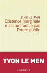 Existence marginale mais ne trouble pas l’ordre public - Yvon Le Men