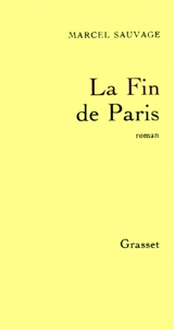 La Fin de Paris - Marcel Sauvage
