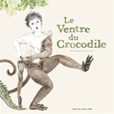 Le ventre du crocodile - Olivier Bardoul