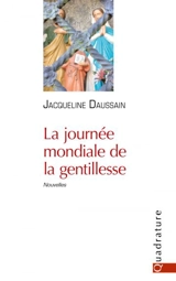 La journée mondiale de la gentillesse - Jacqueline Daussain