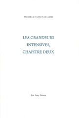 Les grandeurs intensives, chapitre deux - Michèle Cohen-Halimi
