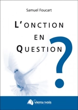 L'onction en question ? - Samuel Foucart