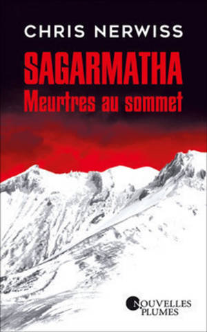 Sagarmatha : meurtres au sommet - Chris Nerwiss