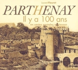 Parthenay : il y a cent ans : en cartes postales anciennes - Laurent Fleuret