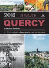 Almanach du Quercy 2018 : terroir et traditions, recettes de terroir, trucs et astuces, jeux et agenda, cartes postales anciennes - Gérard Bardon