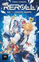 Noob : reroll. Arc 1, horizon reborn - Fabien Fournier