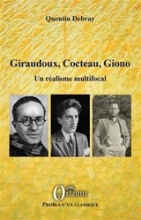 Giraudoux, Cocteau, Giono : un réalisme multifocal - Quentin Debray