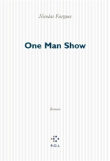 One man show - Nicolas Fargues